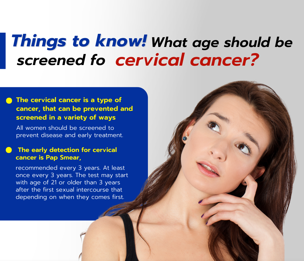 Things To Know What Age Should Be Screened For Cervical Cancer Phitsanulok Hospital Tel 